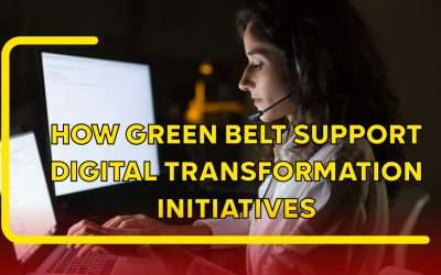 How Green Belt Supports Digital Transformation Initiatives