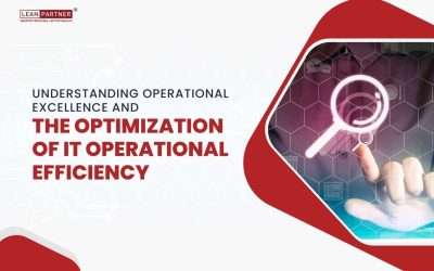 Articles 9 Understanding Operational Excellence And The Optimization Of IT Operational Efficiency